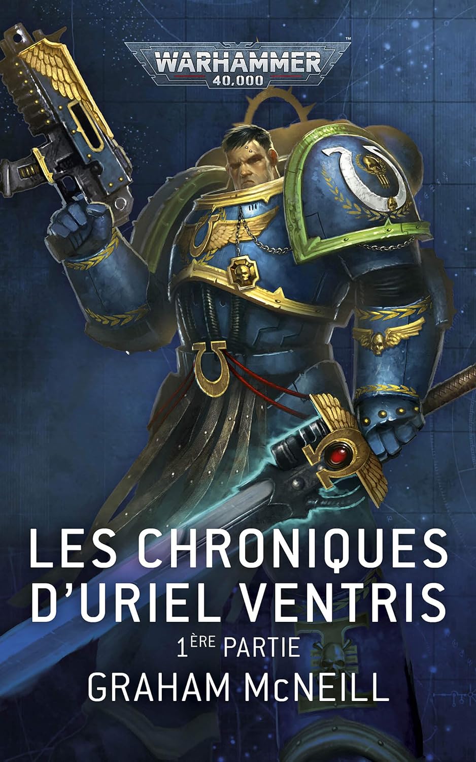Les Chroniques d’Uriel Ventris – Tome 1 – Graham McNeill
